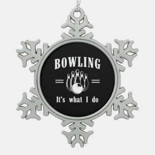 Ornement Flocon De Neige Est le bowling ce que je fais