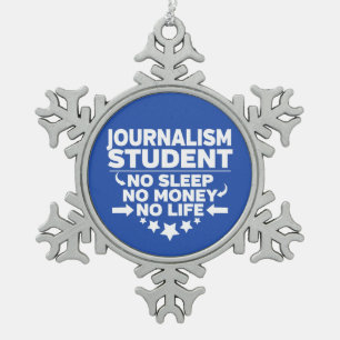 Ornement Flocon De Neige Étudiant en journalisme sans vie ni argent