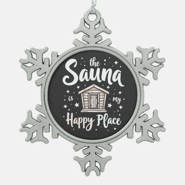 Ornement Flocon De Neige Le sauna est mon endroit heureux (Devant)