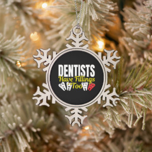 Ornement Flocon De Neige Les dentistes ont aussi des plombages - Sentiments