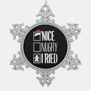 Ornement Flocon De Neige Nice Naughty J'Ai Essayé Père Noël Naughty List No