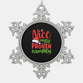 Ornement Flocon De Neige Nice Until Proven Naughty Christmas 
