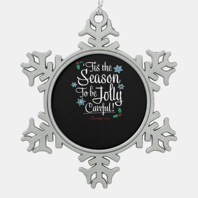 Ornement Flocon De Neige Tis Season To Saying (Devant)