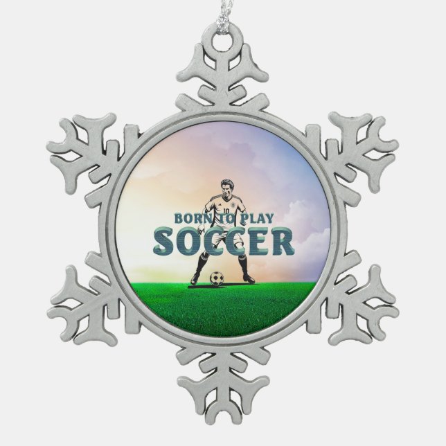 Ornement Flocon De Neige TOP Born to Play Soccer (Devant)
