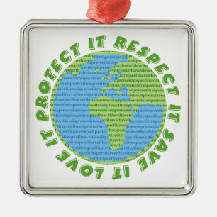 Ornement Métallique Earth Day Love Protect Respect custom ornament