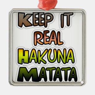 Ornement Métallique Inspiration Art "Keep It Real Hakuna Matata"