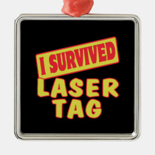 ORNEMENT MÉTALLIQUE J'AI SURVÉCU À LASER TAG