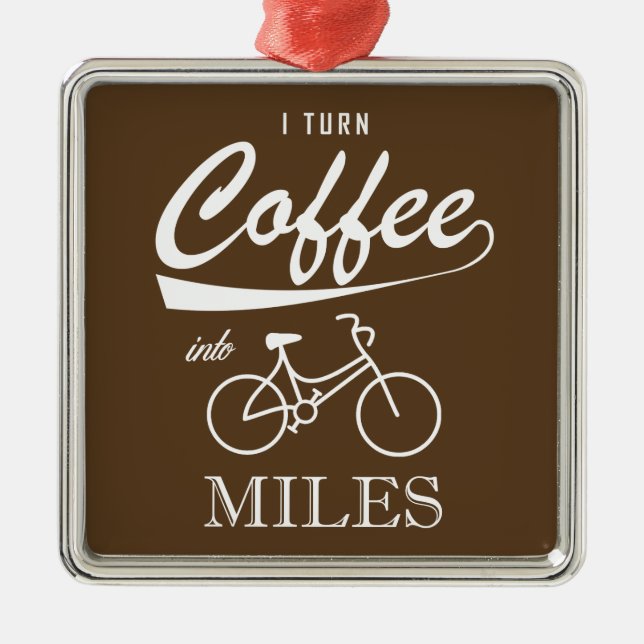 Ornement Métallique Je Transforme Le Café En Miles (Devant)