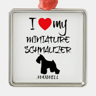 Ornement Métallique Personnalisé J'Aime Mon Schnauzer Miniature
