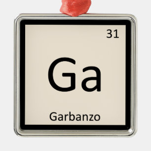 Ornement Métallique Symbole de table périodique Ga - Garbanzo Bean Che