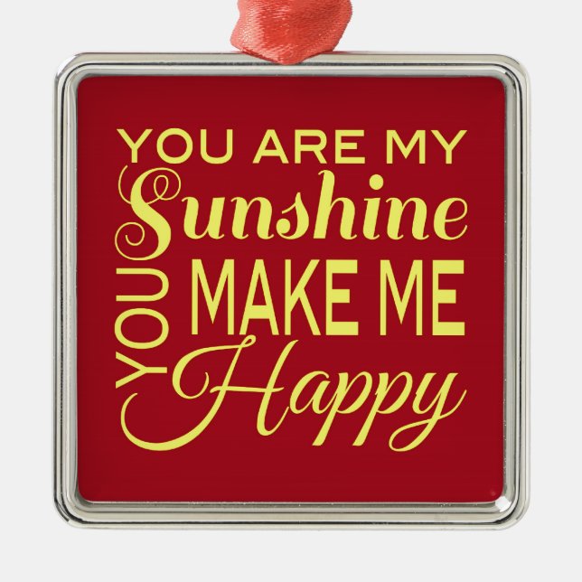 Ornement Métallique Tu es mon soleil, tu me rendras heureux (Devant)