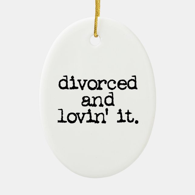 Ornement Ovale En Céramique Cadeau drôle de divorce "divorcé et lovin il. " (Devant)