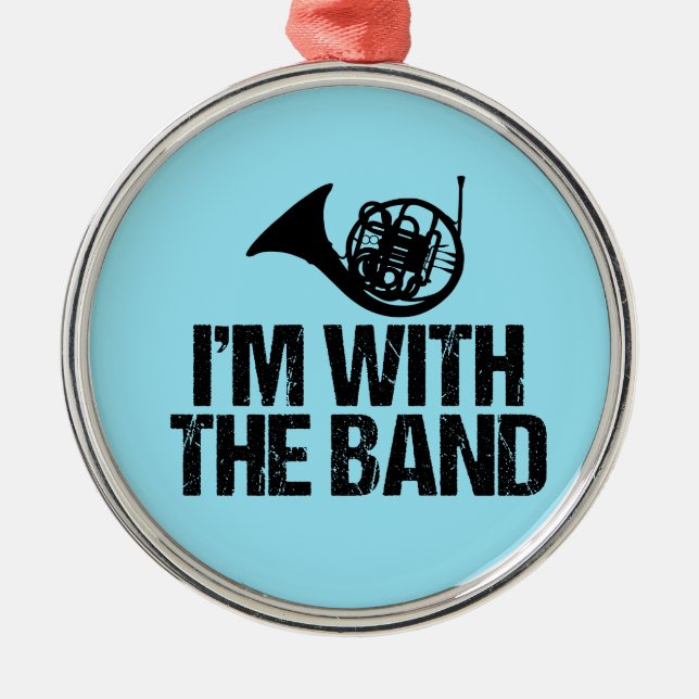 Ornement Rond Argenté Funny French Horn I'm With the Band (Devant)