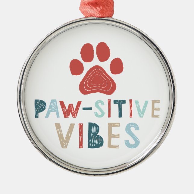 Ornement Rond Argenté Good Vibes Positive Energy Paw-sitive Vibes Drôle (Devant)
