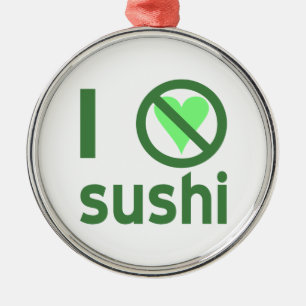 Ornement Rond Argenté Je déteste les sushis pas d'amour 