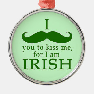 Ornement Rond Argenté Je te moustache pour m'embrasser Je suis irlandais