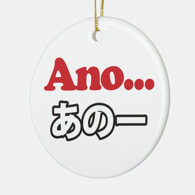 Ornement Rond En Céramique Ano... (Japonais pour Umm... Je pensais) (Gauche)