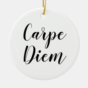 Ornement Rond En Céramique Carpe Diem Inspirational SLogan Quote Ornament