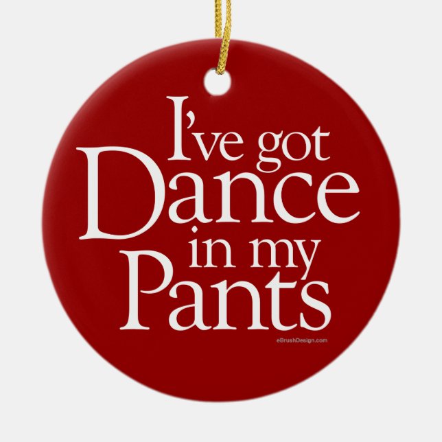 Ornement Rond En Céramique Danse dans mon pantalon (Devant)