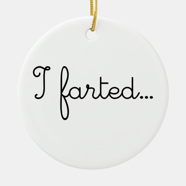 Ornement Rond En Céramique J'ai pété péter LOL WTF d'amour de péter I de pets (Devant)