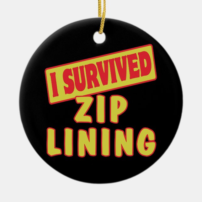 ORNEMENT ROND EN CÉRAMIQUE J'AI SURVÉCU À ZIP LINING (Devant)