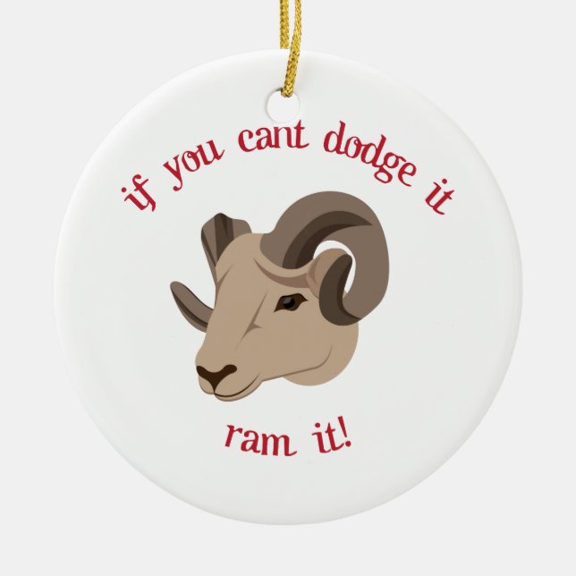 Ornement Rond En Céramique Si vous Dodge biseauté il RAM il ! (Devant)