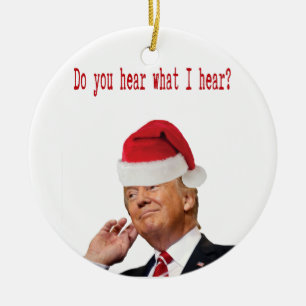 Ornement Rond En Céramique Trump Christmas : Entendez-Vous Ce Que J'Entends ?