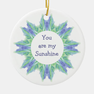 Ornement Rond En Céramique "Vous êtes Mon Soleil !" Aquarelle de citation d'a