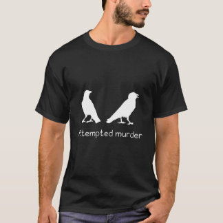 Ornithology Bird Crow Attempted T-Shirt