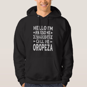 Oropeza Surname Call Me Oropeza Family Last Name O Hoodie