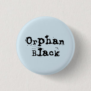 Orphan Black tv show name 1 Inch Round Button