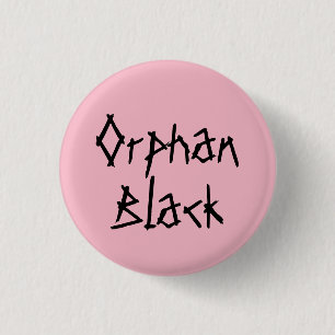 Orphan Black tv show name in distressed font 1 Inch Round Button