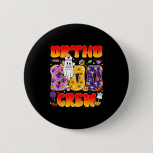 Ortho Boo Crew Ortho Nurse Funny Halloween 2 Inch Round Button