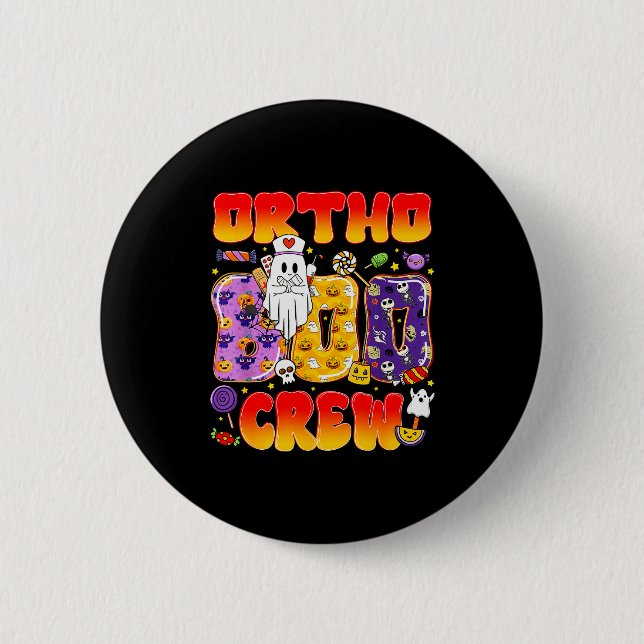 Ortho Boo Crew Ortho Nurse Funny Halloween  2 Inch Round Button (Front)