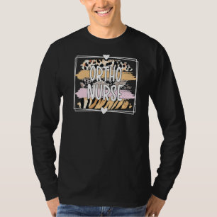 Ortho Nurse Orthopedic Nurse Ortho Nursing Week T-Shirt