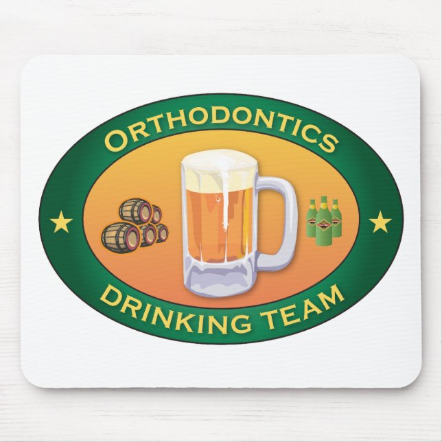 Orthodontics Drinking Team Mouse Pad (Front)