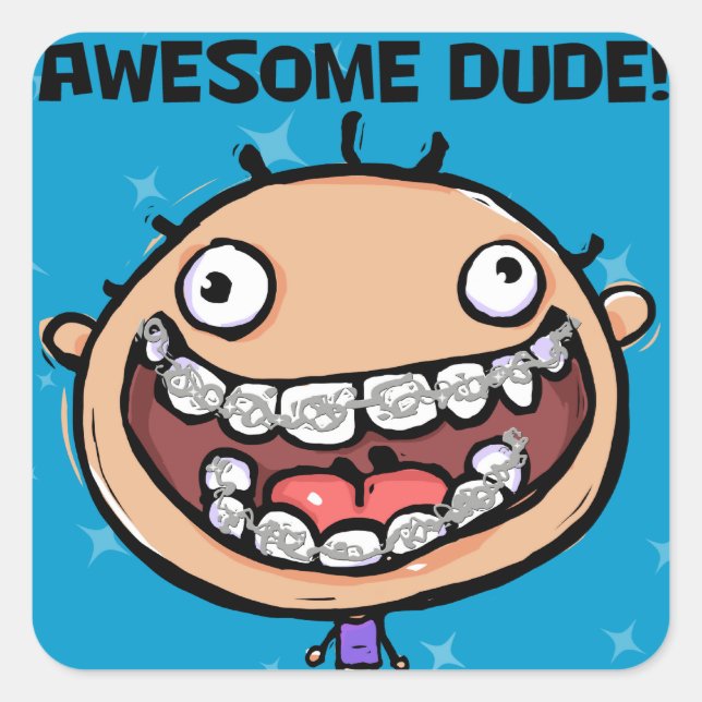 Orthodontist. New Braces. Good Job. Square Sticker (Front)
