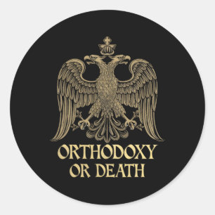 Orthodoxy Or Death Orthodox Christian Byzantine Ea Classic Round Sticker