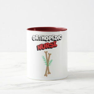 Orthopaedic Nurse Orthopedic Mug