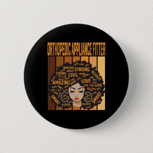 Orthopedic Appliance Fitter Black History Month Pr 2 Inch Round Button