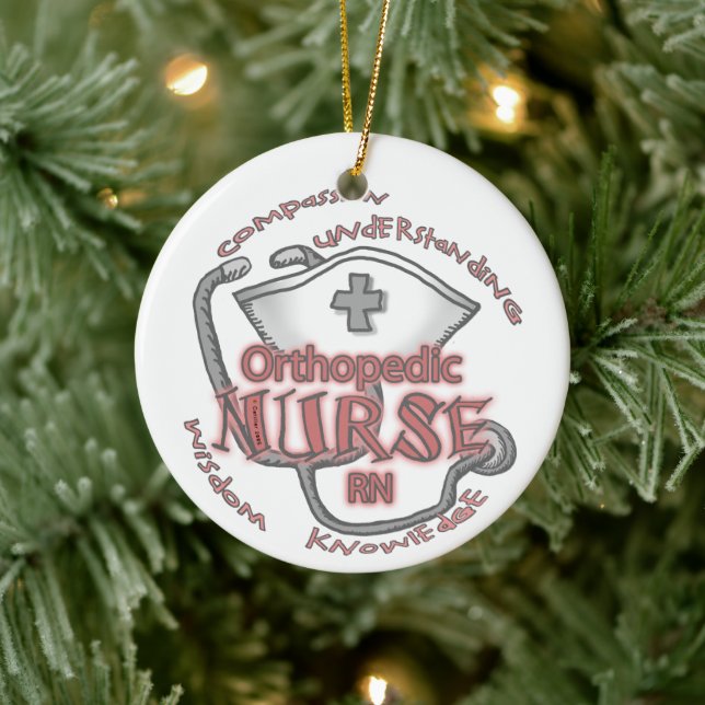 Orthopedic Nurse Axiom Ceramic Ornament (Tree)