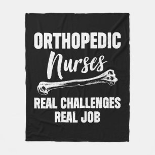 Orthopedic Nurse Challenges Ortho Nursing RN Fleece Blanket