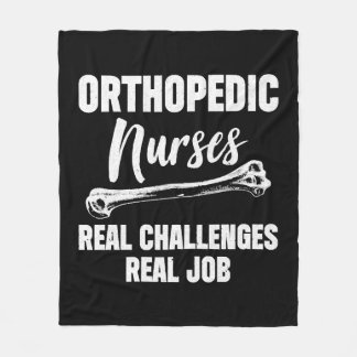 Orthopedic Nurse Challenges Ortho Nursing RN Fleece Blanket