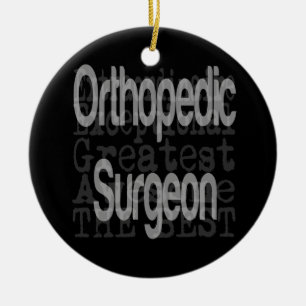 Orthopedic Surgeon Extraordinaire Ceramic Ornament