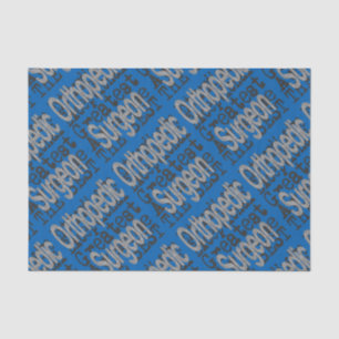 Orthopedic Surgeon Extraordinaire Tissue Paper