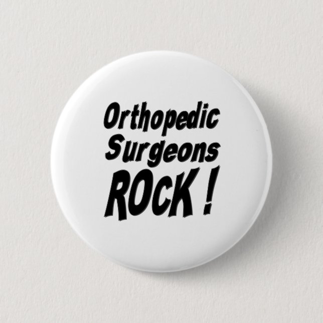 Orthopedic Surgeons Rock! Button (Front)
