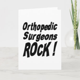 Orthopedic Surgeons Rock! Greeting Card