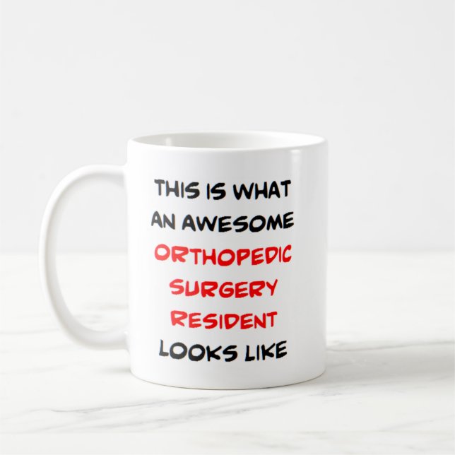 orthopedic surgery resident, awesome coffee mug (Left)