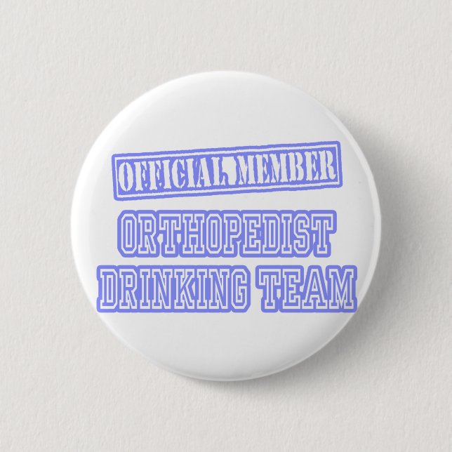 Orthopedist Drinking Team 2 Inch Round Button (Front)