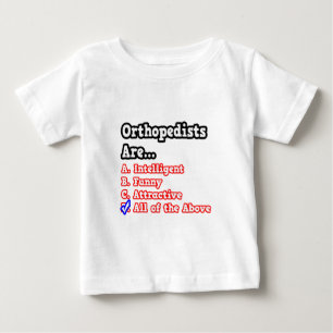 Orthopedist Quiz...Joke Baby T-Shirt
